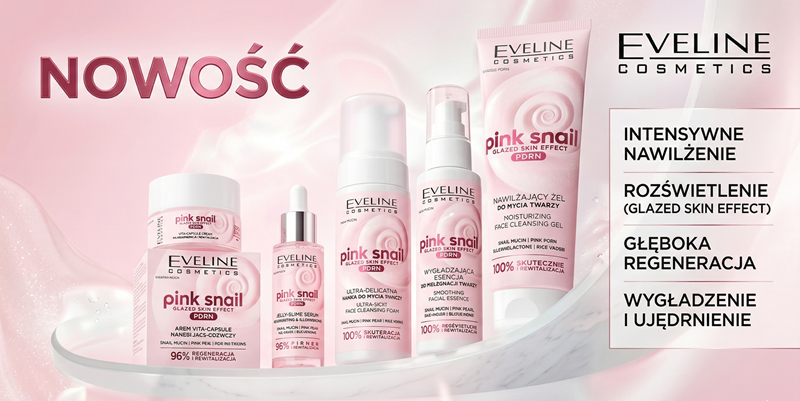 Nowość w pielęgnacji: Eveline Cosmetics Pink Snail – efekt „glazed skin” bez rozświetlacza!